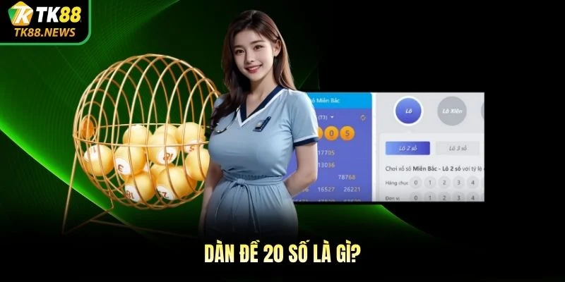 Dàn đề 20 số là gì?