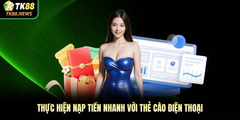 Thực hiện nạp tiền nhanh với thẻ cào điện thoại